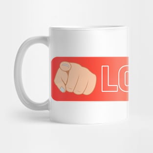 LOSER!!! Mug